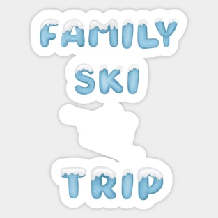 Matching family ski trip family ski adventure snow lover Sticker